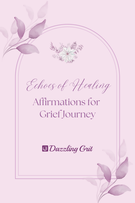 Digital Affirmations Guide: Comforting, Inspiring, and Empowering Affirmations for Grief and Healing